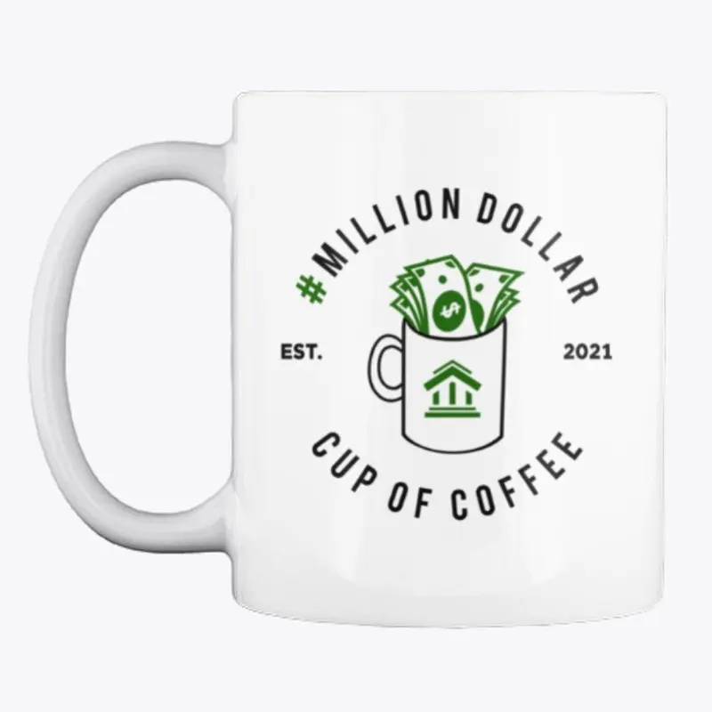 Million Dollar Cup of Coffee Mug